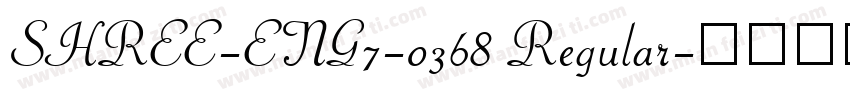 SHREE-ENG7-0368 Regular字体转换